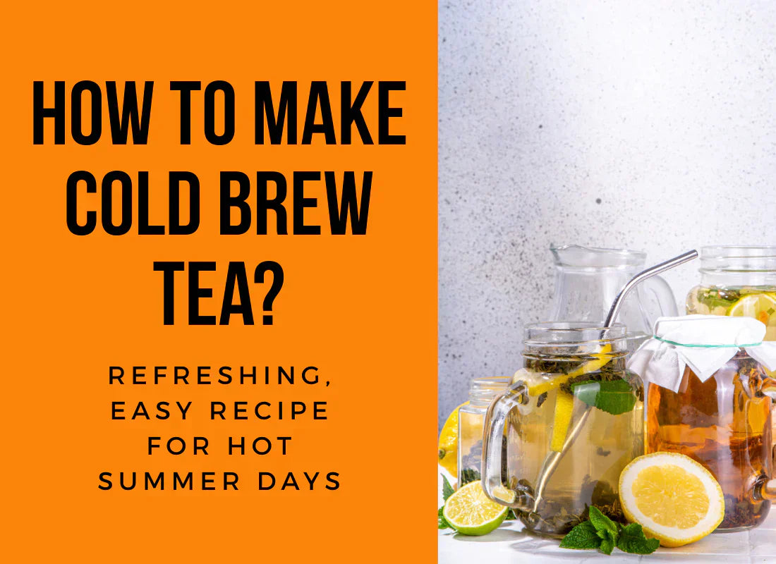 How to make cold brew tea?