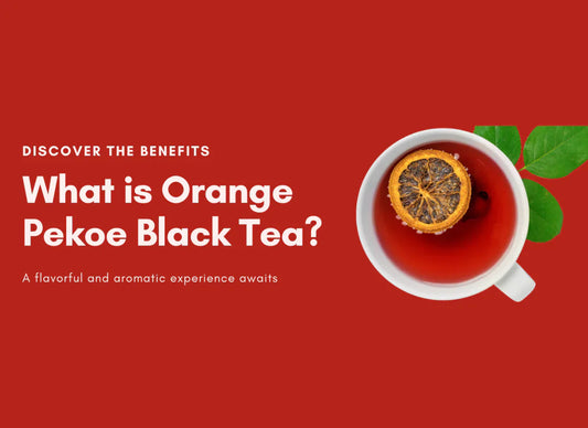 What is Orange Pekoe Black Tea?