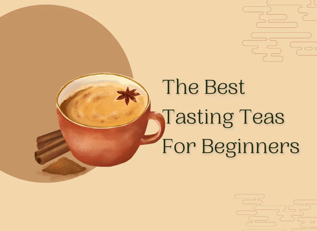 The Best Tasting Teas for Beginners